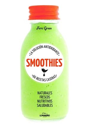 SMOOTHIES LA SOLUCIÓN ANTIOXIDANTE 66 RECETAS CASERAS | 9788415888895 | AA. VV. | Llibreria L'Odissea - Libreria Online de Vilafranca del Penedès - Comprar libros