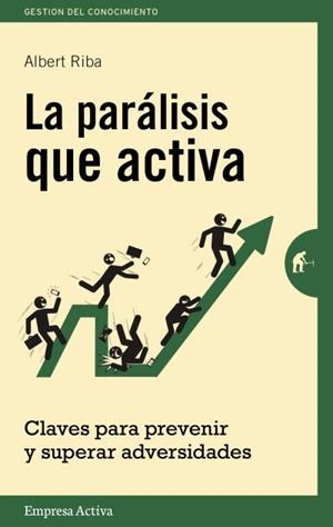 LA PARÁLISIS QUE ACTIVA | 9788492921157 | RIBA TRULLOLS, ALBERT | Llibreria L'Odissea - Libreria Online de Vilafranca del Penedès - Comprar libros