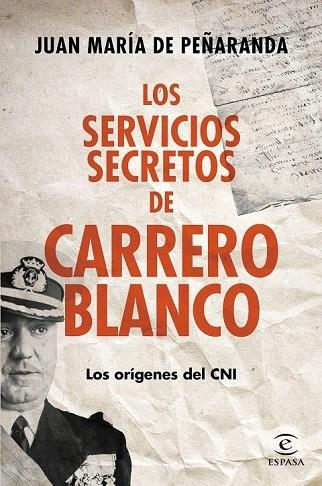LOS SERVICIOS SECRETOS DE CARRERO BLANCO | 9788467043341 | PEÑARANDA, JUAN MARIA DE  | Llibreria Online de Vilafranca del Penedès | Comprar llibres en català