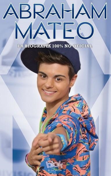 ABRAHAM MATEO LA BIOGRAFÍA 100% NO OFICIAL | 9788416075263 | AA. VV. | Llibreria L'Odissea - Libreria Online de Vilafranca del Penedès - Comprar libros