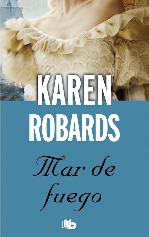 MAR DE FUEGO | 9788490700198 | ROBARDS, KAREN | Llibreria L'Odissea - Libreria Online de Vilafranca del Penedès - Comprar libros
