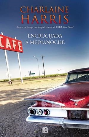 ENCRUCIJADA A MEDIANOCHE | 9788466655934 | HARRIS, CHARLAINE | Llibreria L'Odissea - Libreria Online de Vilafranca del Penedès - Comprar libros