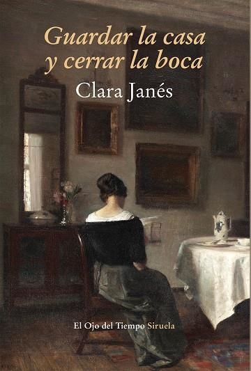GUARDAR LA CASA Y CERRAR LA BOCA | 9788416280513 | JANÉS, CLARA | Llibreria L'Odissea - Libreria Online de Vilafranca del Penedès - Comprar libros