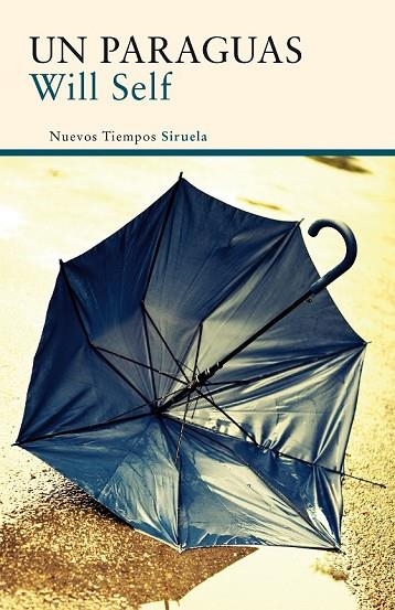 UN PARAGUAS | 9788416120451 | SELF, WILL | Llibreria L'Odissea - Libreria Online de Vilafranca del Penedès - Comprar libros