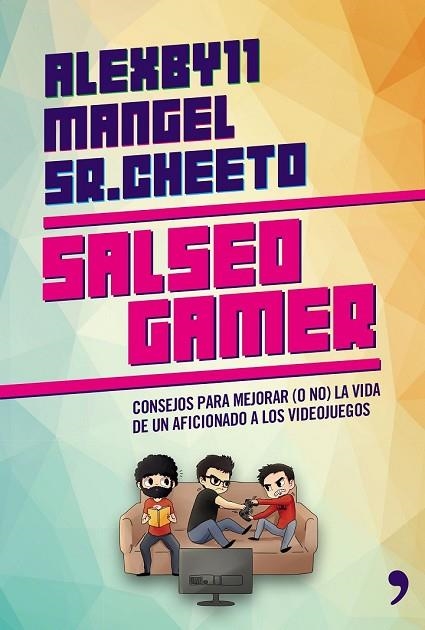 SALSEO GAMER | 9788499984629 | MANGEL/ÁLEXBY11/SR. CHEETO | Llibreria L'Odissea - Libreria Online de Vilafranca del Penedès - Comprar libros