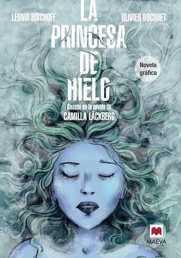 LA PRINCESA DE HIELO NOVELA GRÁFICA | 9788415893868 | BISCHOFF, LÉONIE / BOCQUET, OLIVIER | Llibreria L'Odissea - Libreria Online de Vilafranca del Penedès - Comprar libros