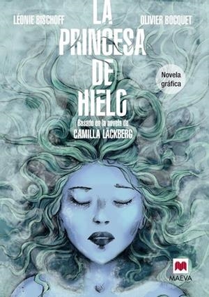 LA PRINCESA DE HIELO NOVELA GRÁFICA | 9788415893868 | BISCHOFF, LÉONIE / BOCQUET, OLIVIER | Llibreria Online de Vilafranca del Penedès | Comprar llibres en català