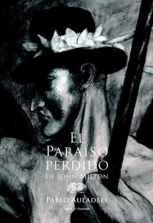 EL PARAÍSO PERDIDO DE JOHN MILTON | 9788415601937 | AULADELL, PABLO | Llibreria L'Odissea - Libreria Online de Vilafranca del Penedès - Comprar libros