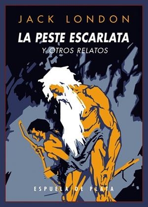 LA PESTE ESCARLATA Y OTROS RELATOS | 9788416034246 | LONDON, JACK | Llibreria Online de Vilafranca del Penedès | Comprar llibres en català