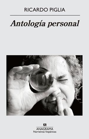 ANTOLOGÍA PERSONAL | 9788433997890 | PIGLIA, RICARDO | Llibreria L'Odissea - Libreria Online de Vilafranca del Penedès - Comprar libros