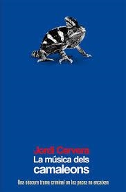 LA MÚSICA DELS CAMALEONS | 9788490263105 | CERVERA, JORDI | Llibreria L'Odissea - Libreria Online de Vilafranca del Penedès - Comprar libros