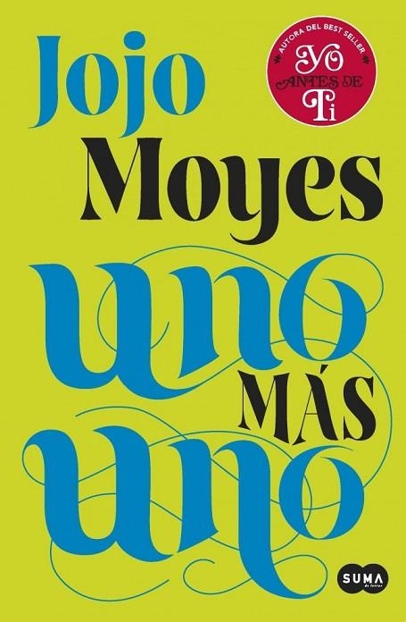 UNO MÁS UNO | 9788483658420 | MOYES, JOJO | Llibreria L'Odissea - Libreria Online de Vilafranca del Penedès - Comprar libros