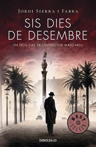 SIS DIES DE DESEMBRE ( INSPECTOR MASCARELL 5 ) | 9788490623886 | SIERRA I FABRA, JORDI | Llibreria Online de Vilafranca del Penedès | Comprar llibres en català