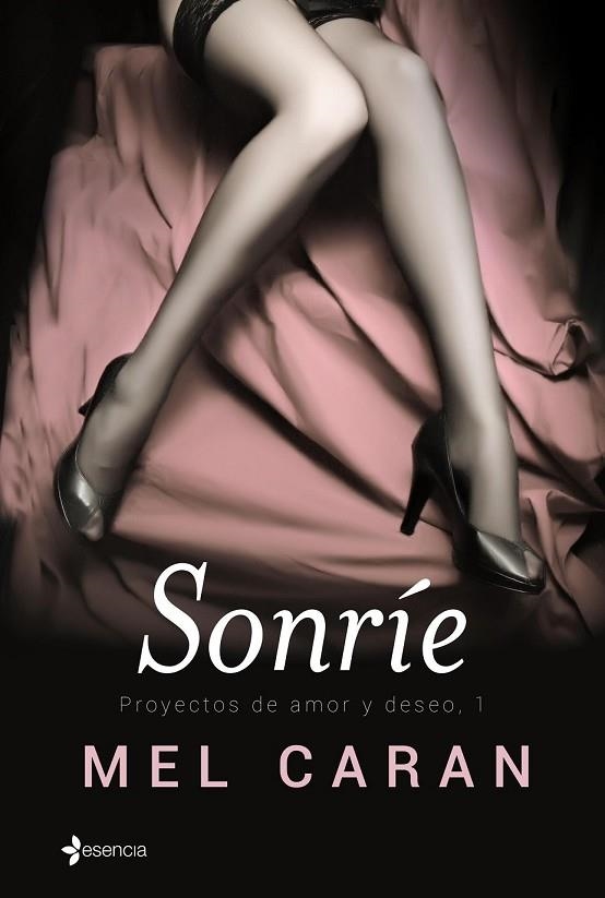 SONRÍE ( PROYECTOS DE AMOR Y DESEO 1 ) | 9788408136620 | CARAN, MEL | Llibreria L'Odissea - Libreria Online de Vilafranca del Penedès - Comprar libros