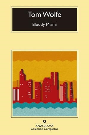 BLOODY MIAMI | 9788433977571 | WOLFE, TOM | Llibreria Online de Vilafranca del Penedès | Comprar llibres en català
