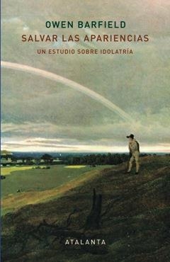 SALVAR LAS APARIENCIAS | 9788494303067 | BARFIELD, OWEN | Llibreria L'Odissea - Libreria Online de Vilafranca del Penedès - Comprar libros