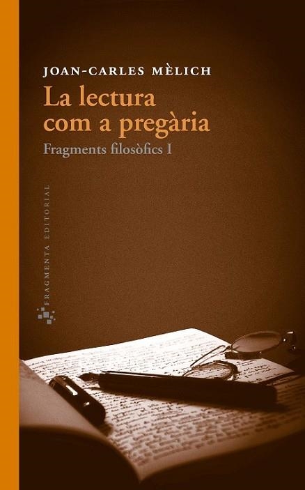 LA LECTURA COM A PREGÀRIA | 9788415518051 | MÈLICH, JOAN CARLES | Llibreria L'Odissea - Libreria Online de Vilafranca del Penedès - Comprar libros