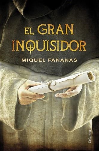 EL GRAN INQUISIDOR | 9788466419444 | FAÑANAS, MIQUEL | Llibreria L'Odissea - Libreria Online de Vilafranca del Penedès - Comprar libros