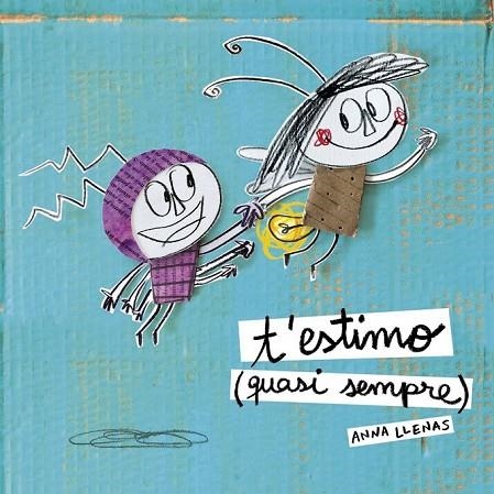 T'ESTIMO ( QUASI SEMPRE ) | 9788490577257 | LLENAS, ANNA | Llibreria Online de Vilafranca del Penedès | Comprar llibres en català