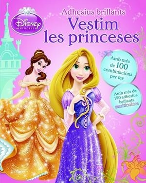 VESTIM LES PRINCESES. ADHESIUS BRILLANTS | 9788490575017 | DISNEY | Llibreria Online de Vilafranca del Penedès | Comprar llibres en català