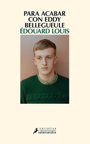 PARA ACABAR CON EDDY BELLEGUEULE | 9788498386486 | LOUIS, ÉDOUARD | Llibreria L'Odissea - Libreria Online de Vilafranca del Penedès - Comprar libros