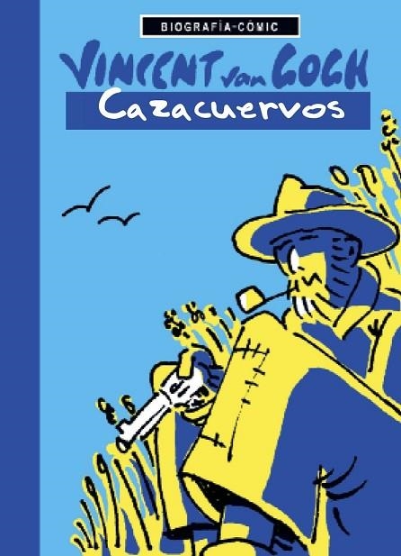 VINCENT VAN GOGH CAZACUERVOS | 9788494243196 | BLÖSS, WILLI | Llibreria Online de Vilafranca del Penedès | Comprar llibres en català