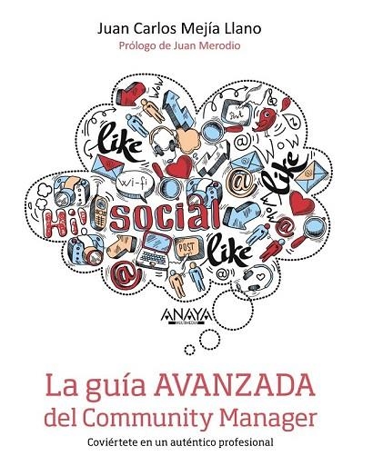 LA GUÍA AVANZADA DEL COMMUNITY MANAGER | 9788441536661 | MEJÍA LLANO, JUAN CARLOS | Llibreria L'Odissea - Libreria Online de Vilafranca del Penedès - Comprar libros