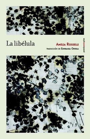 LA LIBÉLULA | 9788415601876 | ROSSELLI, AMELIA | Llibreria L'Odissea - Libreria Online de Vilafranca del Penedès - Comprar libros