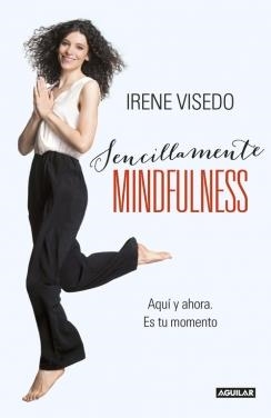 SENCILLAMENTE MINDFULNESS | 9788403015241 | VISEDO, IRENE | Llibreria L'Odissea - Libreria Online de Vilafranca del Penedès - Comprar libros