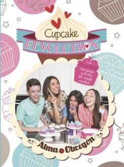 CUPCAKE REVOLUTION LAS RECETAS MÁS GUAYS Y FÁCILES DEL MUNDO MUNDIAL | 9788420418681 | OBREGON, ALMA | Llibreria L'Odissea - Libreria Online de Vilafranca del Penedès - Comprar libros