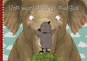 UNA MONTAÑA DE AMIGOS | 9788494176548 | SCHOENE, KERSTIN | Llibreria L'Odissea - Libreria Online de Vilafranca del Penedès - Comprar libros