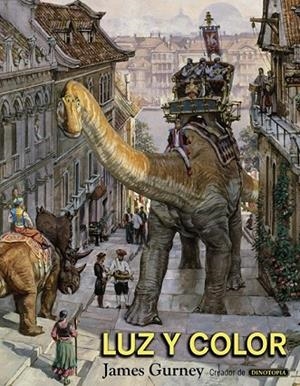LUZ Y COLOR | 9788441536722 | GURNEY, JAMES | Llibreria Online de Vilafranca del Penedès | Comprar llibres en català
