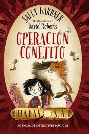 HADAS SA AGENCIA DE DETECTIVES MÁGICOS OPERACIÓN CONEJITO | 9788467870978 | GARDNER, SALLY | Llibreria L'Odissea - Libreria Online de Vilafranca del Penedès - Comprar libros