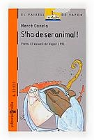 S'HA DE SER ANIMAL | 9788476297087 | MERCE CANELA | Llibreria Online de Vilafranca del Penedès | Comprar llibres en català