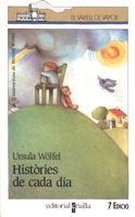 HISTORIES DE CADA DIA | 9788476294802 | URSULA WÖLFEL | Llibreria L'Odissea - Libreria Online de Vilafranca del Penedès - Comprar libros
