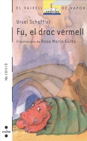 FU, EL DRAC VERMELL | 9788476292877 | URSEL SCHEFFELER | Llibreria Online de Vilafranca del Penedès | Comprar llibres en català