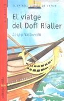 EL VIATGE DEL DOFI RIALLER | 9788476294239 | J.VALLVERDU | Llibreria L'Odissea - Libreria Online de Vilafranca del Penedès - Comprar libros