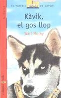 KAVIK, EL GOS LLOP | 9788476292075 | W.MOREY | Llibreria L'Odissea - Libreria Online de Vilafranca del Penedès - Comprar libros