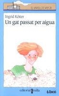 UN GAT PASSAT PER AIGUA | 9788476293867 | I.KÖTTER | Llibreria L'Odissea - Libreria Online de Vilafranca del Penedès - Comprar libros