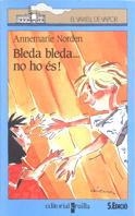 BLEDA BLEDA... NO HO ES! | 9788476293386 | A.NORDEN | Llibreria L'Odissea - Libreria Online de Vilafranca del Penedès - Comprar libros