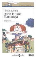 QUAN LA TINA MARRANEJA | 9788476290026 | T.RÖHRIG | Llibreria L'Odissea - Libreria Online de Vilafranca del Penedès - Comprar libros