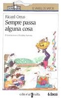 SEMPRE PASSA ALGUNA COSA | 9788476293232 | R.CREUS | Llibreria L'Odissea - Libreria Online de Vilafranca del Penedès - Comprar libros