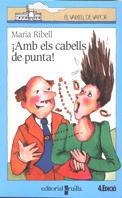 ¡AMB ELS CABELLS DE PUNTA! | 9788476297926 | M.RIBELL | Llibreria L'Odissea - Libreria Online de Vilafranca del Penedès - Comprar libros