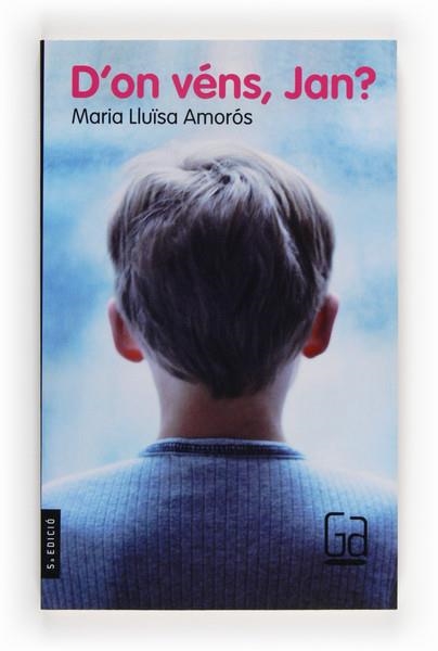 D'ON VENS, JAN? | 9788476298619 | M.LL.AMOROS | Llibreria L'Odissea - Libreria Online de Vilafranca del Penedès - Comprar libros