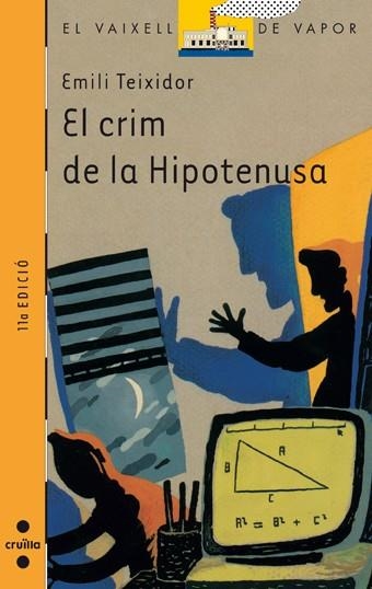 EL CRIM DE LA HIPOTENUSA | 9788476296868 | TEIXIDOR, EMILI | Llibreria L'Odissea - Libreria Online de Vilafranca del Penedès - Comprar libros