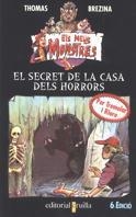 EL SECRET DE LA CASA DELS HORRORS | 9788482860336 | T. BREZINA | Llibreria Online de Vilafranca del Penedès | Comprar llibres en català