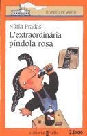 L'EXTRAORDINARIA PINDOLA ROSA | 9788482860299 | NURIA PRADAS | Llibreria L'Odissea - Libreria Online de Vilafranca del Penedès - Comprar libros