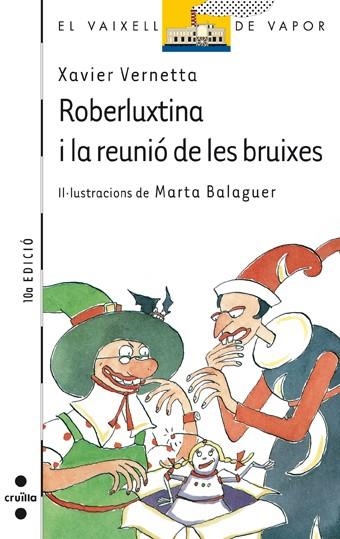 ROBERLUXTINA I LA REUNIO DE LES BRUIXES | 9788482860381 | X.VERNETTA | Llibreria Online de Vilafranca del Penedès | Comprar llibres en català