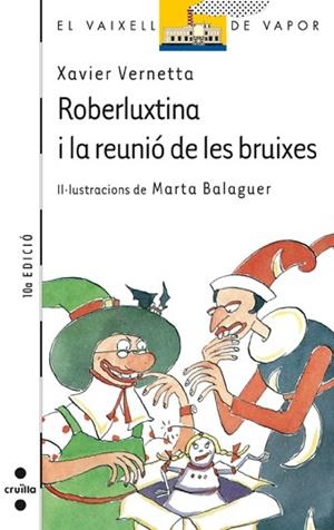 ROBERLUXTINA I LA REUNIO DE LES BRUIXES | 9788482860381 | X.VERNETTA | Llibreria Online de Vilafranca del Penedès | Comprar llibres en català