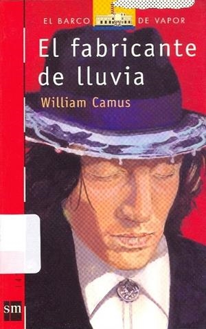 EL FABRICANTE DE LLUVIA | 9788434813236 | WILLIAM CAMUS | Llibreria L'Odissea - Libreria Online de Vilafranca del Penedès - Comprar libros